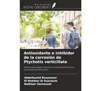 Antioxidante e inhibidor de la corrosión de Ptychotis verticillata: Aceites esenciales y extractos solventes de Ptychotis verticillata de Marruecos