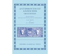 Antiphon and Andocides: Speeches (Antiphontis et Andocidis Orationes): Orationes / Speeches (Oxford Classical Texts)