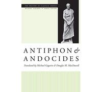 Antiphon and Andocides (The Oratory of Classical Greece)