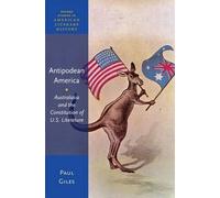 Antipodean America by Paul Giles - 9780199301560