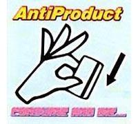 Antiproduct - Consume and Die the Rest Is Al