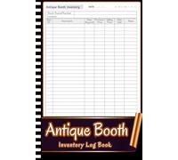 Antique Booth Inventory Log Book: Antique Dealer Inventory Record Book - Keep Track of Purchases, Sales, and Item Details