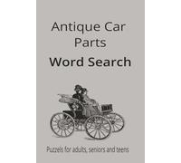 Antique Car Parts Word Search: Word search easy to read 6x9 110 pages 50+ puzzles. Great gift for men who love car parts, automobiles, and mechanics.