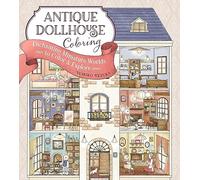 Antique Dollhouse Coloring: Enchanting Miniture Worlds to Color & Explore