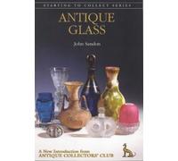 Antique Glass (Starting to Collect S.)