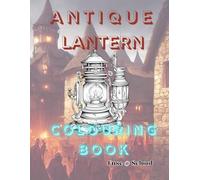 Antique Lantern Colouring Book One: Colouring Book for the serious colourist