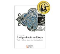Antique Locks and Keys – Their History, Uses and Mechanisms – Wiley-VCH
