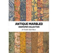 Antique Marbled Endpaper Collection: A Beautiful Collection of Traditional Marbled Papers for Art, Craft and Inspiration