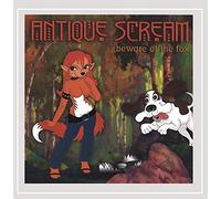 Antique Scream - Beware Of The Fox