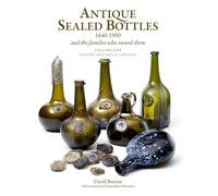 Antique Sealed Bottles 1640 -1900 and the Families that Owned Them