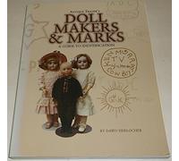 Antique Trader Doll Makers & Marks: A Guide for Identification