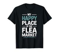 Antiques Collecting, My Happy Place is The Flea Market T-Shirt