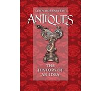 Antiques: The History of an Idea