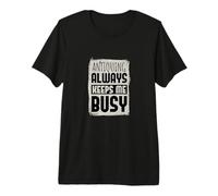 Antiquing Always Keeps Me Busy Premium T-Shirt
