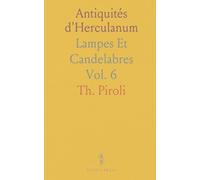 Antiquités d'Herculanum: Lampes Et Candelabres