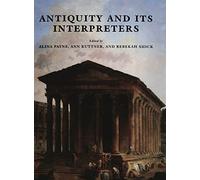 Antiquity and its Interpreters