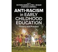 Antiracism in Early Childhood Education : Theory and Practice