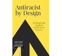 Antiracist By Design: Reimagining Applied Behavioral Science