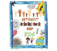 Antiracist coloring book for kids: Diversity Around The World - Antiracist Baby book
