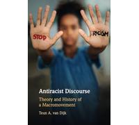 Antiracist Discourse: Theory and History of a Macromovement