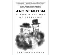 Antisemitism: A World History of Prejudice