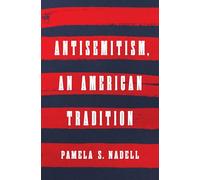 Antisemitism, An American Tradition