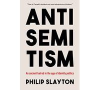 Antisemitism: An Ancient Hatred in the Age of Identity Politics