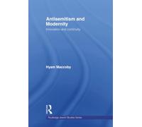 Antisemitism and Modernity: Innovation and Continuity (Routledge Jewish Studies Series)