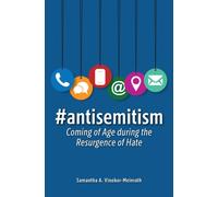 #antisemitism : Coming of Age during the Resurgence of Hate