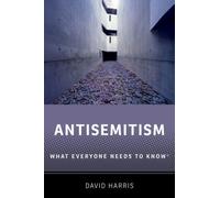 Antisemitism : What Everyone Needs to Know®