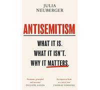 Antisemitism: What It Is. What It Isn't. Why It Matters