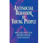 Antisocial Behavior by Young People: A Major New Review