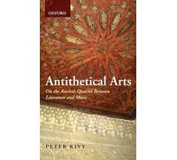 Antithetical Arts: On the Ancient Quarrel Between Literature and Music
