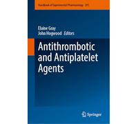 Antithrombotic and Antiplatelet Agents (Handbook of Experimental Pharmacology, 291)