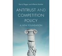 Antitrust and Competition Policy: A New Foundation
