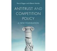 Antitrust and Competition Policy: A New Foundation