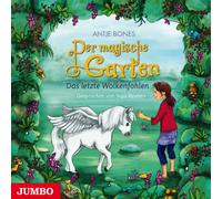 Antje Bones - Der Magische Garten 2.das Letzte Wolkenfohlen
