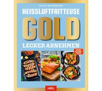Antje Watermann Heißluftfritteuse GOLD Lecker Abnehmen: Das XXL Heiss (Hardback)