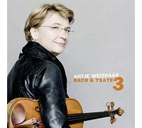 Antje Weithaas - Bach & Ysaye Vol. 3