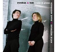 Antje Weithaas & Silke Avenhau - Dvorak & Suk : Violin & Piano