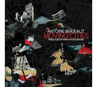 Antoine Berjeaut - Moving Cities - Produced by Makaya McCraven [VINYL]