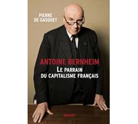 Antoine Bernheim: le parrain du capitalisme français (Documents Francais)