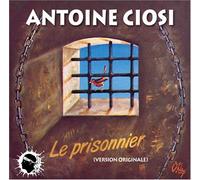 Antoine Ciosi - Le prisonnier (US Import)
