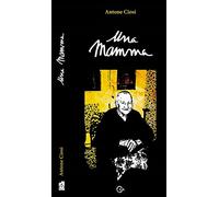 Antoine Ciosi - Una Mamma