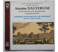Antoine Dauvergne, Ensemble Instrumental De Grenoble - Trois Concerts De Simphonies a Quatre Parties