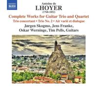 Skogmo / Franke / Werning / Pells – Antoine De Lhoyer: Complete Works for Guitar Trio and Quartet
