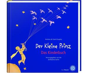 Antoine de Sain Der Kleine Prinz. Das Kinderbuch in der Originalübers (Hardback)