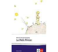 Antoine de Sain Le Petit Prince: Schulausgabe für das Niveau B1/B2. F (Hardback)