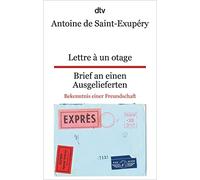 Antoine de Sain Lettre à un otage Brief an einen Ausgelieferten: Bek (Paperback)