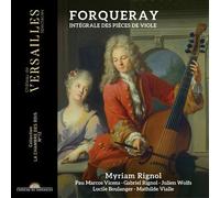 Myriam Rignol – Forqueray: Intégrale des pièces de violes – Chateau de Versailles